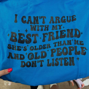 "Best Friend..Old People" Tshirt
