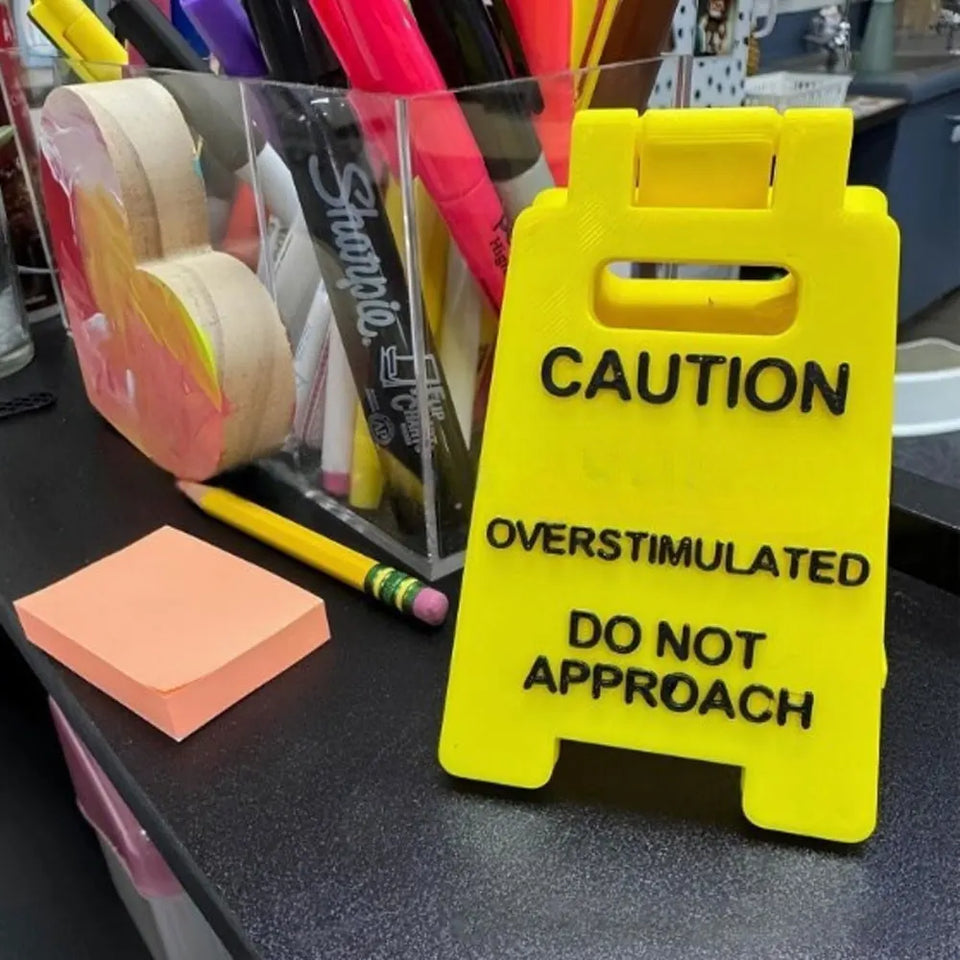 "Overstimulated" Desk Sign Office