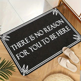 "You have no reason to be here" Door Mat