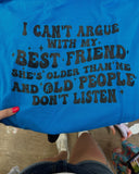 "Best Friend..Old People" Tshirt
