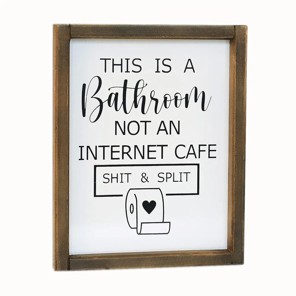 "Shit & Split" Bathroom Sign