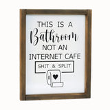 "Shit & Split" Bathroom Sign