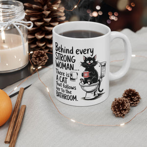 "Behind every strong Woman" Mug