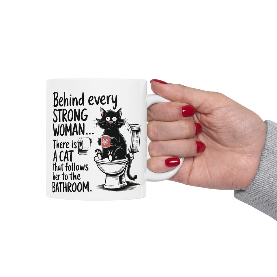"Behind every strong Woman" Mug